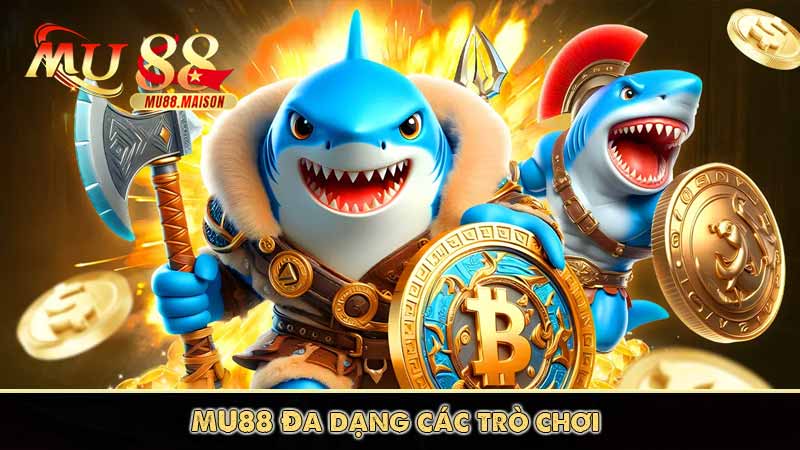 Trang Chủ MU88 24 Mu88 đa dạng các trò chơi