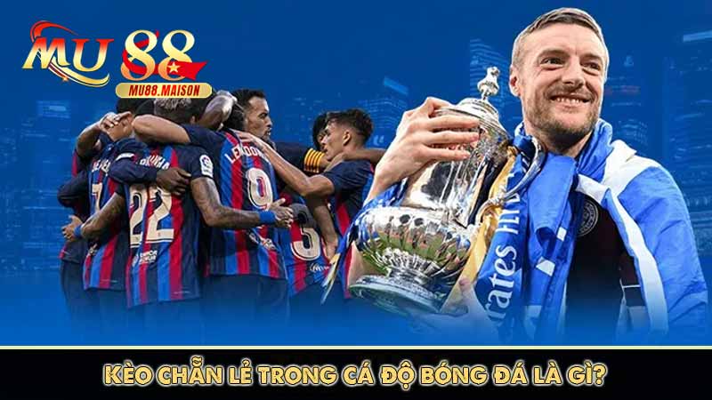 Kèo Chẵn Lẻ - Chia sẻ mẹo soi kèo chẵn lẻ chính xác 2025 2 Kèo chẵn lẻ trong cá độ bóng đá là gì?