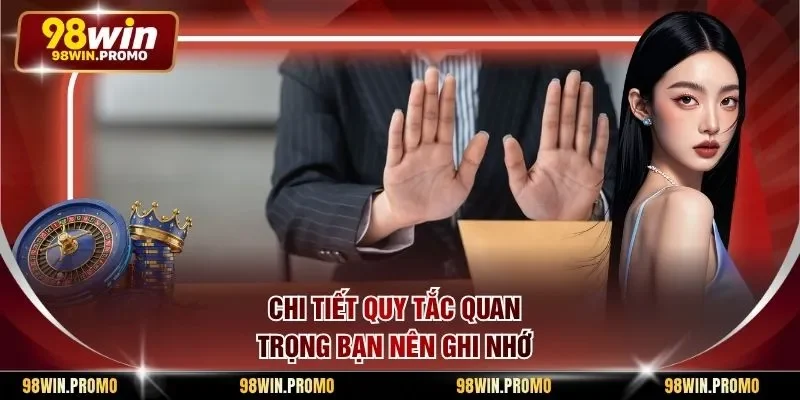 Chi tiết quy tắc quan trọng bạn nên ghi nhớ