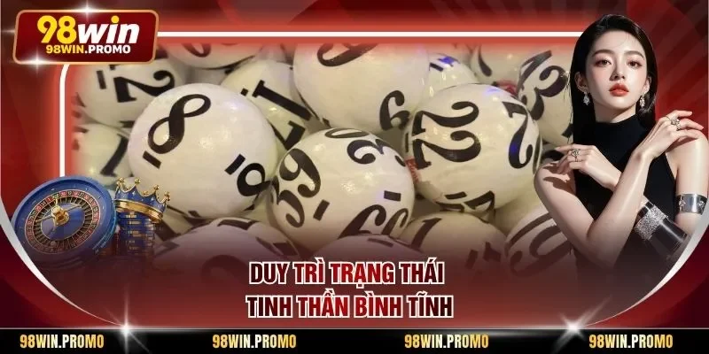 Duy trì trạng thái tinh thần bình tĩnh