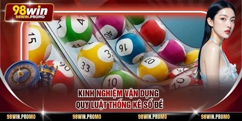 Kinh nghiệm vận dụng quy luật thống kê số đề