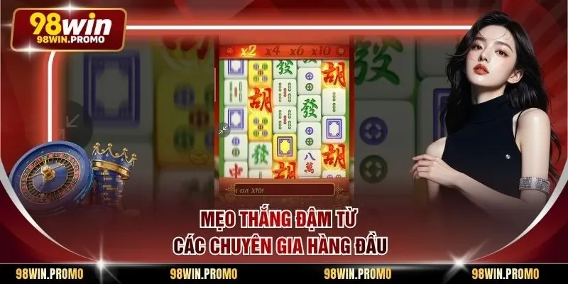 Mẹo thắng đậm từ các chuyên gia hàng đầu