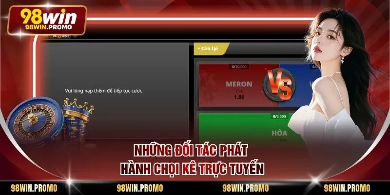 Những đối tác phát hành chọi kê trực tuyến