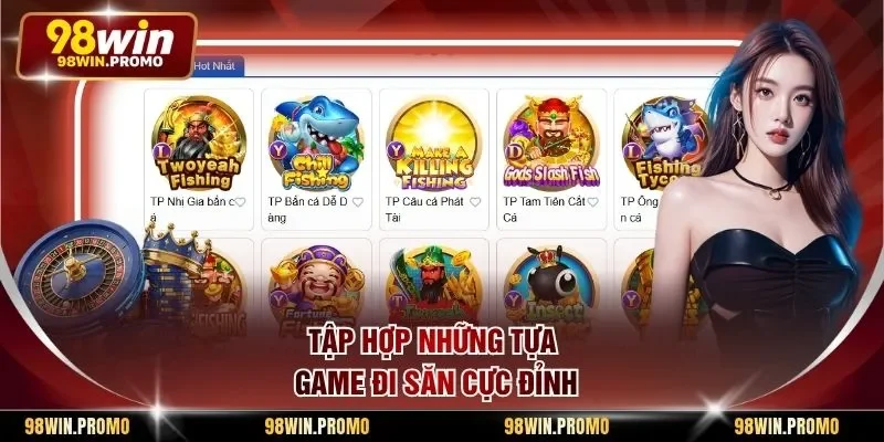 Tập hợp những tựa game đi săn cực đỉnh