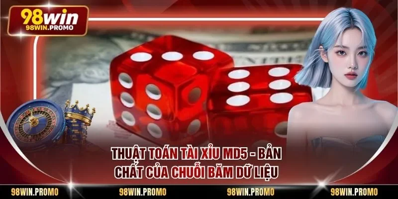 Thuật Toán Tài Xỉu MD5 - Bản Chất Của Chuỗi Băm Dữ Liệu